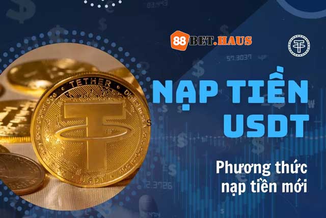 Các bước nạp tiền 188Bet bằng tiền điện từ USDT.