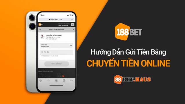 Các bước đơn giản để nạp tiền vào ví 188Bet qua chuyển tiền online.