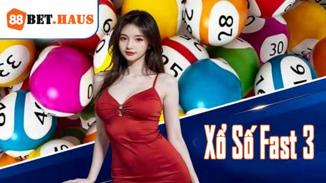 Xổ Số Fast 3